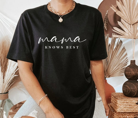 Mama Knows Best Tee