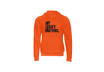 My Legacy Matters Hoodie